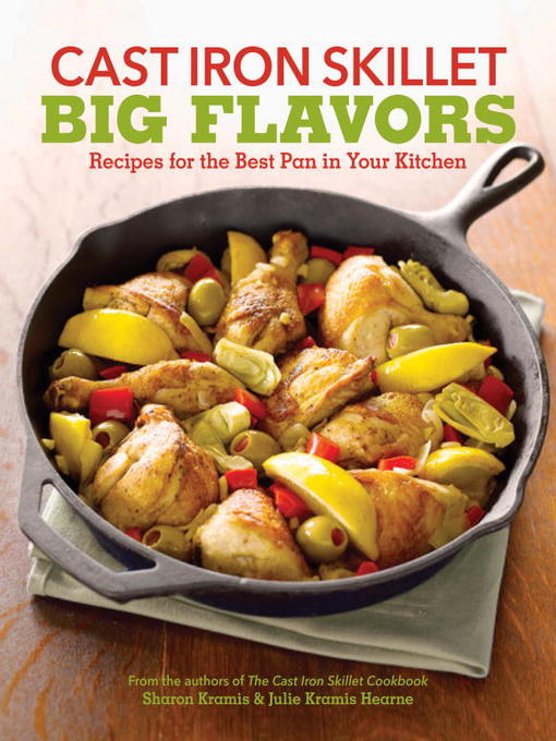 Title details for Cast Iron Skillet Big Flavors by Sharon Kramis - Available